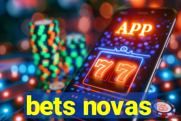 bets novas